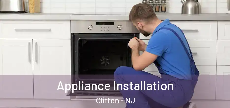 Appliance Installation Clifton - NJ