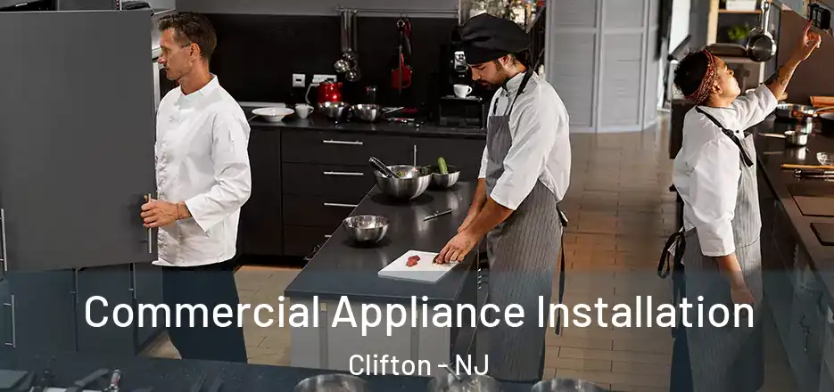 Commercial Appliance Installation Clifton - NJ