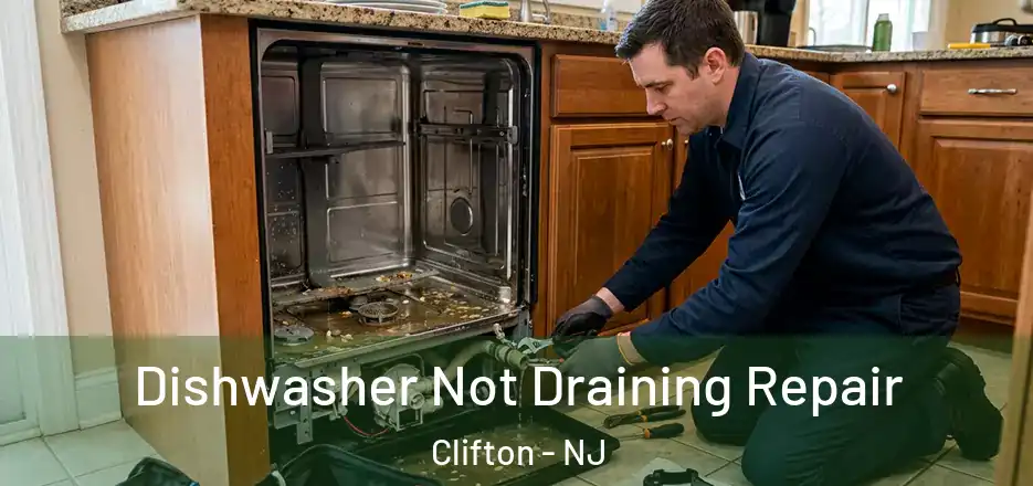 Dishwasher Not Draining Repair Clifton - NJ