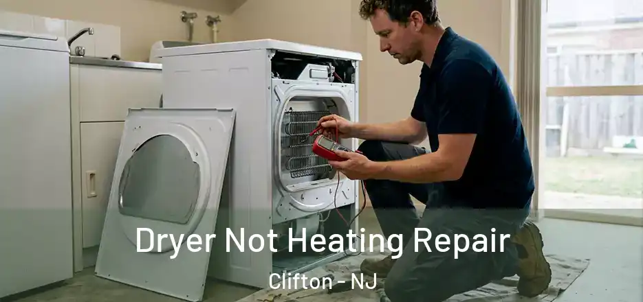 Dryer Not Heating Repair Clifton - NJ