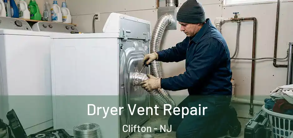 Dryer Vent Repair Clifton - NJ