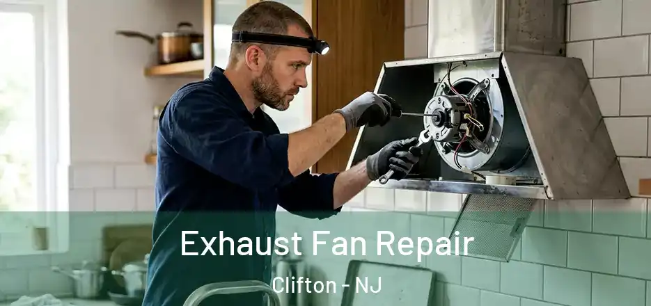 Exhaust Fan Repair Clifton - NJ