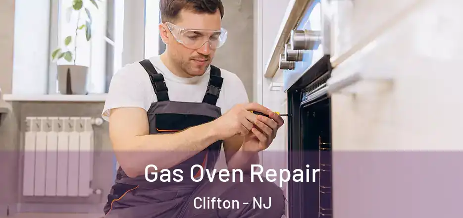 Gas Oven Repair Clifton - NJ
