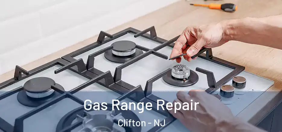 Gas Range Repair Clifton - NJ