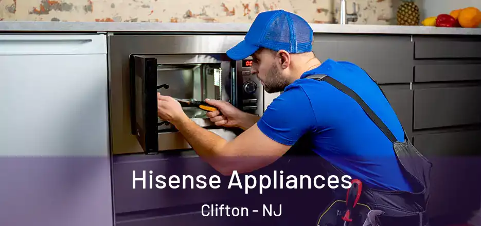 Hisense Appliances Clifton - NJ