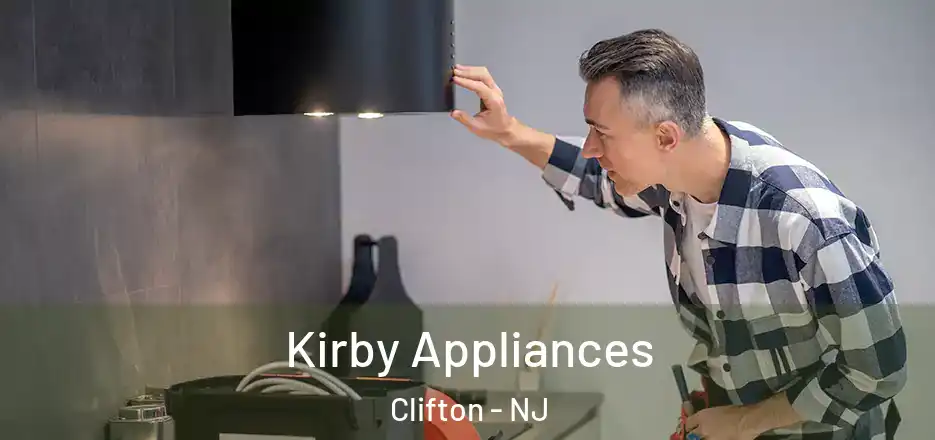 Kirby Appliances Clifton - NJ