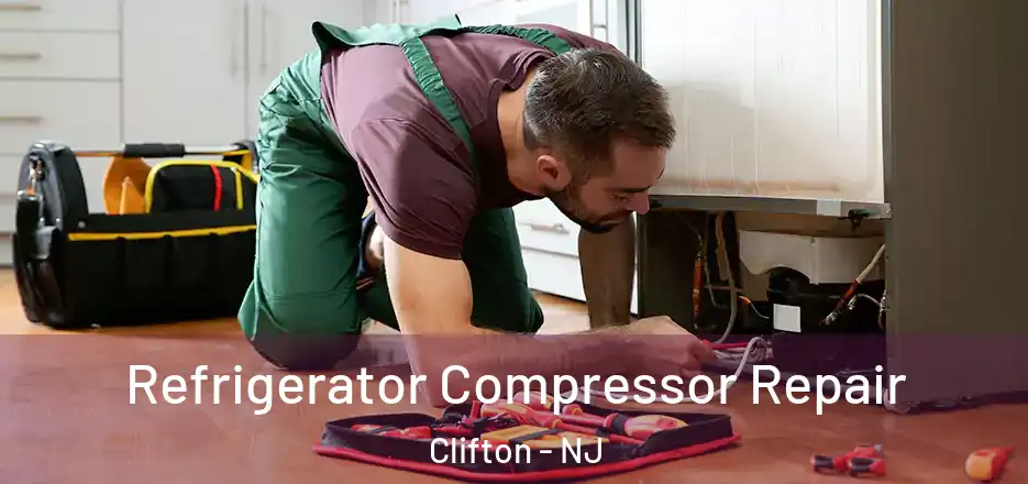 Refrigerator Compressor Repair Clifton - NJ