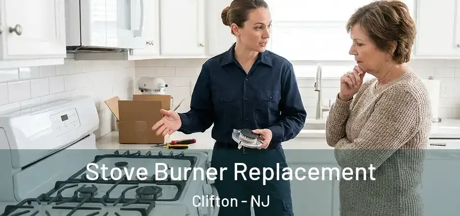 Stove Burner Replacement Clifton - NJ