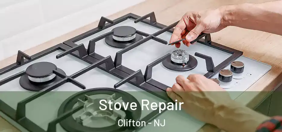 Stove Repair Clifton - NJ