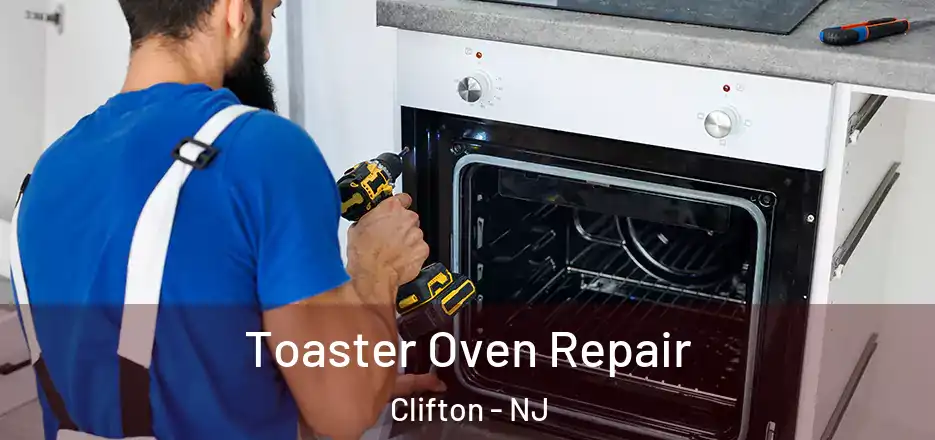 Toaster Oven Repair Clifton - NJ