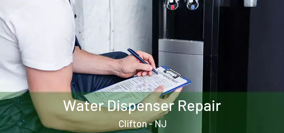 Water Dispenser Repair Clifton - NJ
